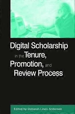 Digital Scholarship in the Tenure Promotion and Review Process