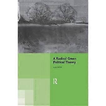 A Radical Green Political Theory