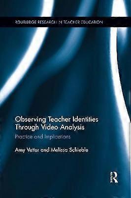 Observing Teacher Identities through Video Analysis