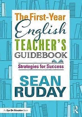The First-Year English Teacher's Guidebook