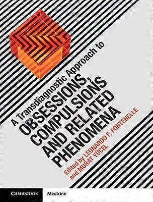 A Transdiagnostic Approach to Obsessions Compulsions and Related Phenomena