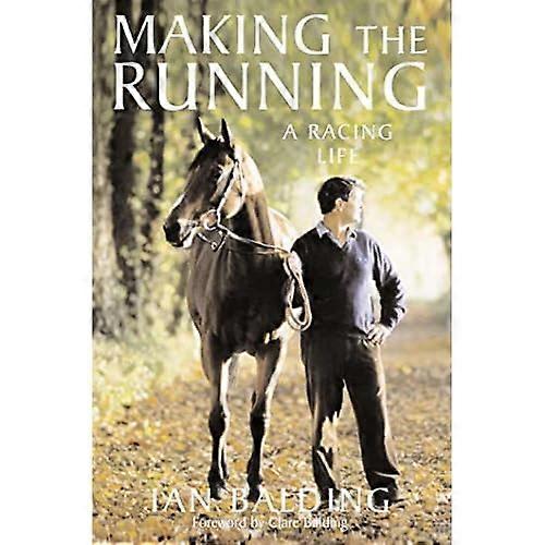 Making the Running: A Racing Life