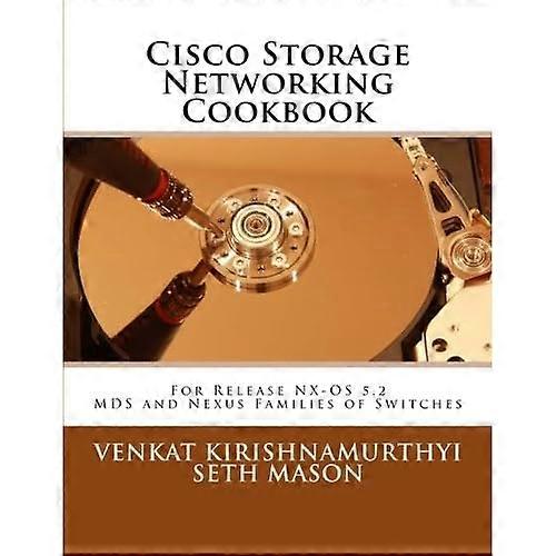 Cisco Storage Networking Cookbook: Für NX-OS-Version 5.2 MDS und Nexus-Switches