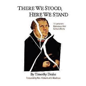There We Stood Here We Stand