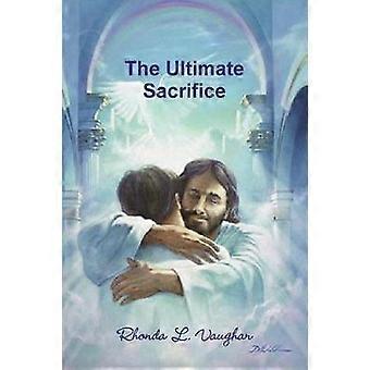 The Ultimate Sacrifice