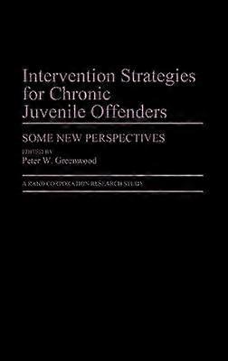 Intervention Strategies for Chronic Juvenile Offenders