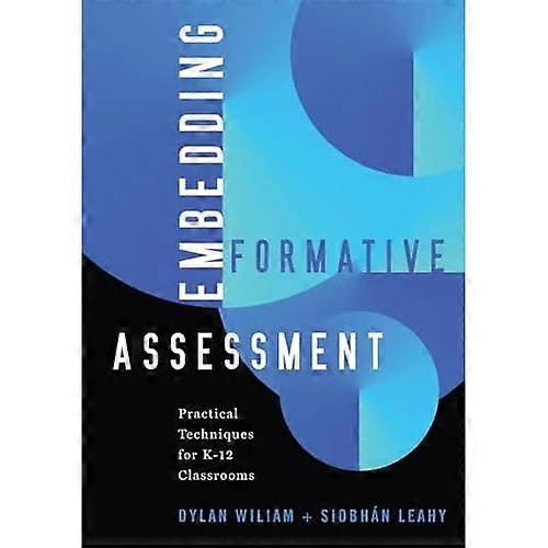 Embedding Formative Assessment : Practical Techniques for K-12 Classrooms (Practical Formative Assessment Techniques for K-12 Classrooms)