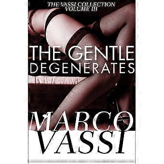 The Gentle Degenerates - Marco Vassi