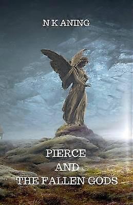 Pierce and the Fallen Gods