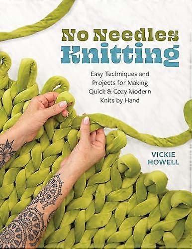 No Needles Knitting by Vickie Howell Paperback