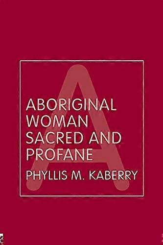 Aboriginal Woman Sacred and Profane