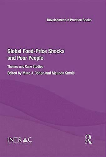 Global Food Price Shocks and Poor People: Themes and Case Studies