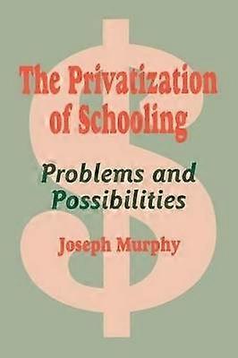 The Privatization of Schooling