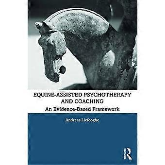 Paardenondersteunde psychotherapie en coaching: een evidence-based kader