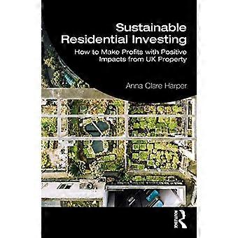 Investimenti residenziali sostenibili: come realizzare profitti con impatti positivi dalla proprietà nel Regno Unito