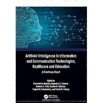 Künstliche Intelligenz in Informations- und Kommunikationstechnologien, Gesundheitswesen und Bildung: Ein Fahrplan für die Zukunft