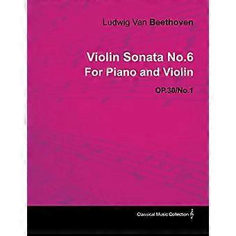 Violinsonate Nr. 6 - Op. 30/Nr. 1 - für Klavier und Violine; Mit einer Biografie von Joseph Otten