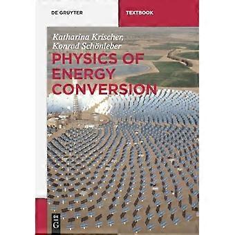 Physics of Energy Conversion