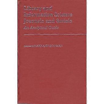 Library And Information Science Journals And Serials An Analytical Guide - Mary Ann Bowman - Hardcover - en Book