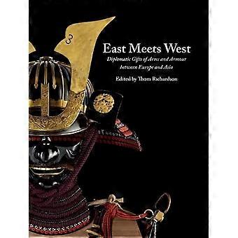 Ost trifft West: Diplomatische Waffen- und Rüstungsgeschenke zwischen Europa und Asien (Tagungsband der Royal Armouries Conference)