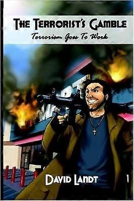 The Terrorist's Gamble