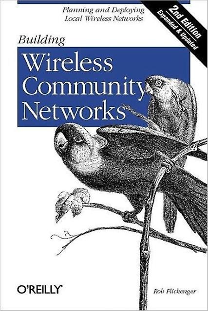 Building Wireless Community Networks 2e by Rob Flickenger Paperback Book