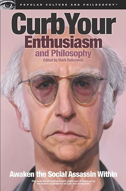 Curb Your Enthusiasm And Philosophy Paperback Book