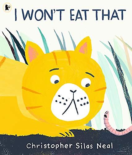 I Wont Eat That by Christopher Silas Neal Paperback Book