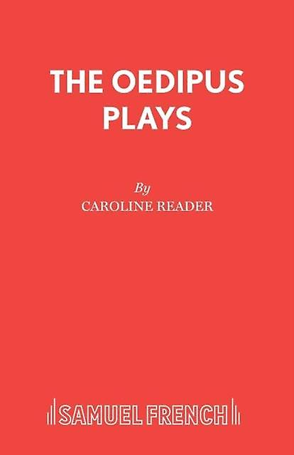 The Oedipus Plays by Caroline Reader Paperback Book