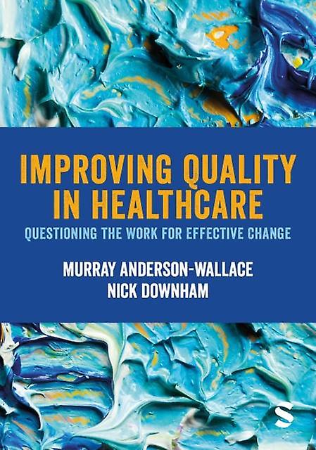 Improving Quality In Healthcare by Nick Downham Paperback