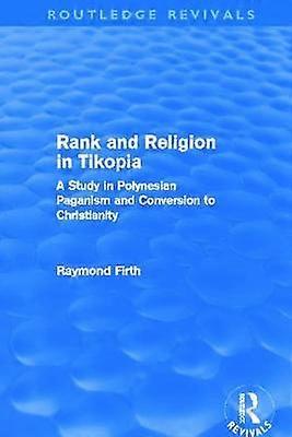 Rank and Religion in Tikopia (Routledge Revivals)