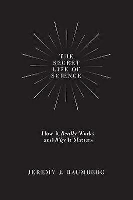 The Secret Life of Science