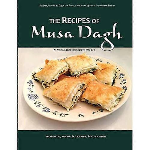 The Recipes of Musa Dagh -- an Armenian Cookbook in a Dialect of Its Own