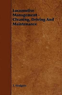 Locomotive Management  Cleaning Driving And Maintenance