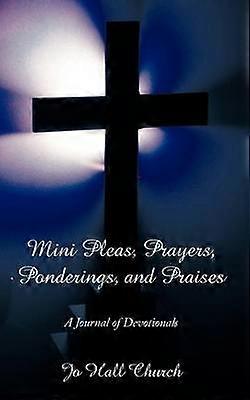 Mini-supplications, prières, réflexions et louanges