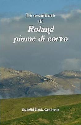 Le avventure di Roland piume di corvo
