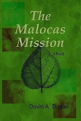 Die Malocas-Mission (2. Auflage)