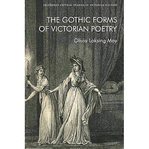 Gothic Forms of Victorian Poetry