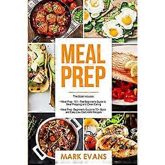 Meal Prep 2 Manuscripts - Beginner's Guide To 70 Quick And Easy Low Carb Keto Re - Mark Evans