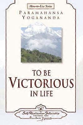 To Be Victorious in Life Howtolive