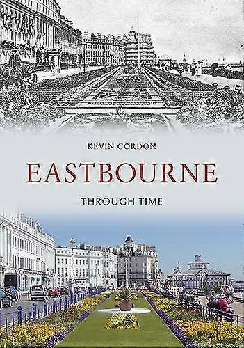 Eastbourne Through Time