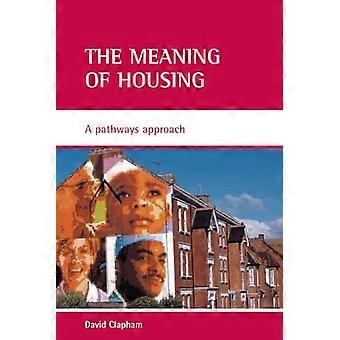 The meaning of housing A pathways approach