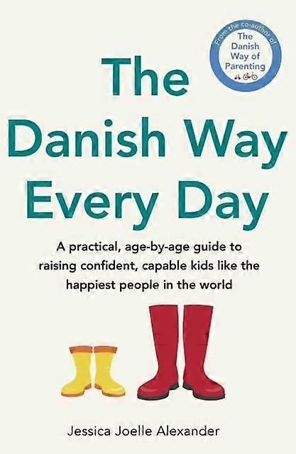 The Danish Way Every Day by Jessica Joelle Alexander Paperback