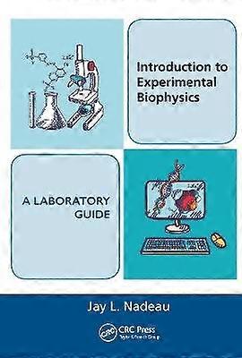 Introduction to Experimental Biophysics - A Laboratory Guide