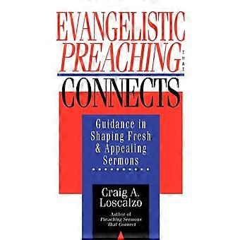Evangelistic Preaching That Connects Guidance In Shaping Fresh And Appealing Ser - Craig A. Loscalzo - Paperback - en Book