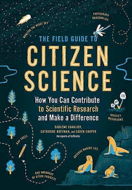 The Field Guide To Citizen Science by Darlene Cavalier Paperback