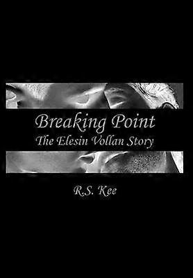 Breaking Point The Elesin Vollan Story