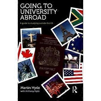 Going To University Abroad A Guide To Studying Outside The Uk - Martin Hyde
