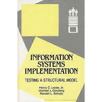 Information Systems Implementation Testing A Structural Model - Lucas, Henry C., Jr