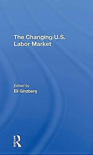The Changing U.s. Labor Market